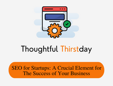SEO For Startups: Why Is It A Crucial Element For The Success Of Your Business?