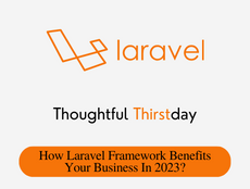 How Laravel Framework Benefits Your Business  In 2023