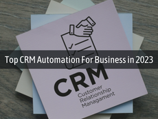Top CRM Automation for Business in 2023