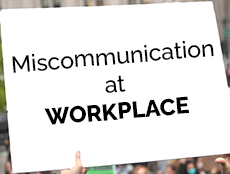 Miscommunication at Workplace