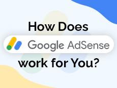 How Does Google AdSense Work for You?