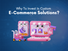 Top Reasons To Invest In Custom E-commerce Solutions Before Holiday Season