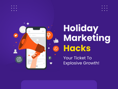 2023's Hottest Holiday Marketing Hacks: Your Ticket To Explosive Growth!