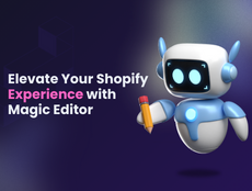 Elevate Your Shopify Experience with Magic Editor