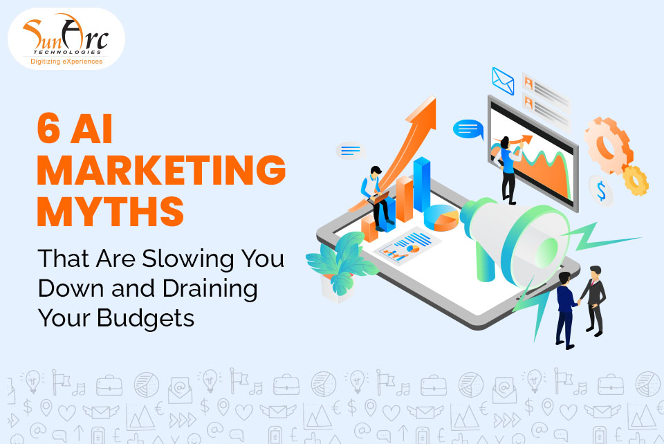6 AI Marketing Myths That Are Slowing You Down and Draining Your Budgets