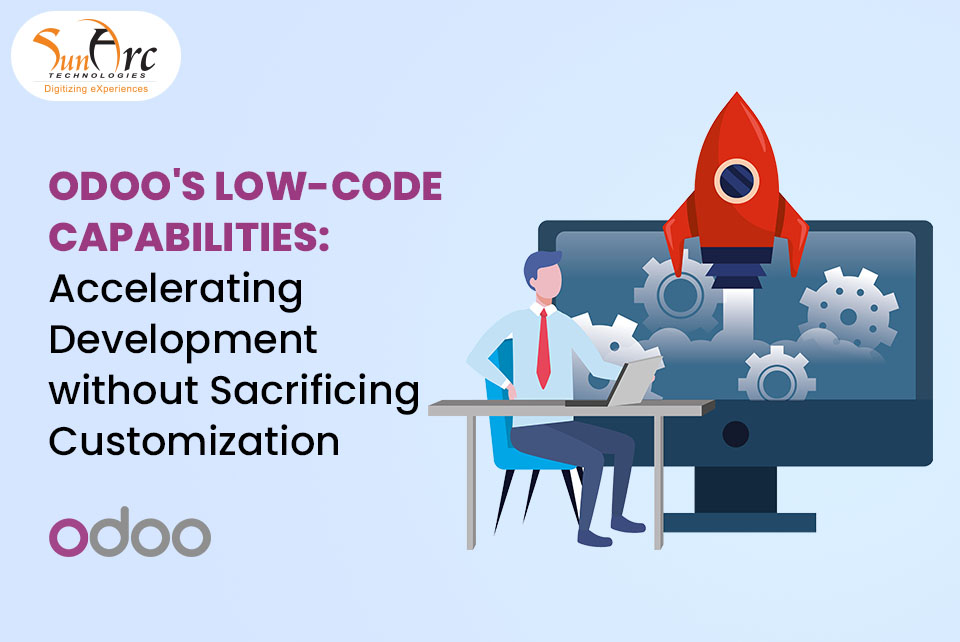 Low Code Odoo App Development | SunArc Technologies Low Code Odoo App Development